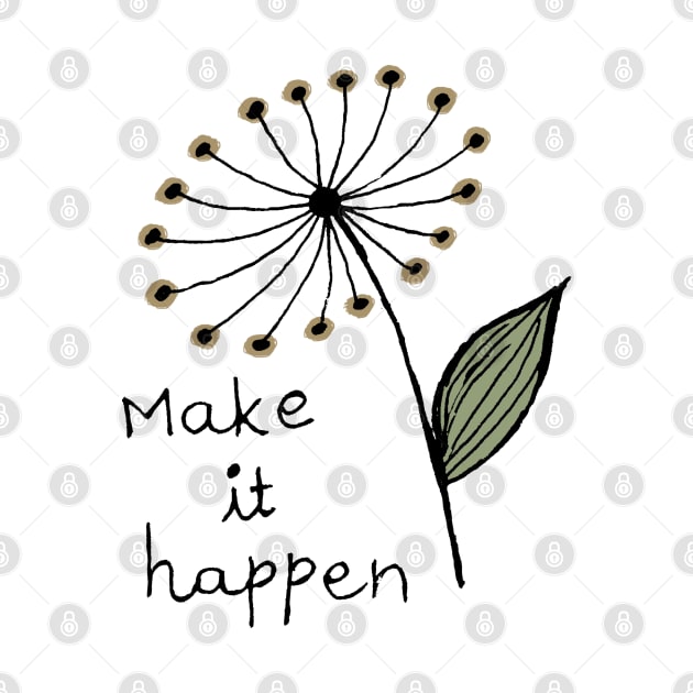 Make it happen by HAVE SOME FUN