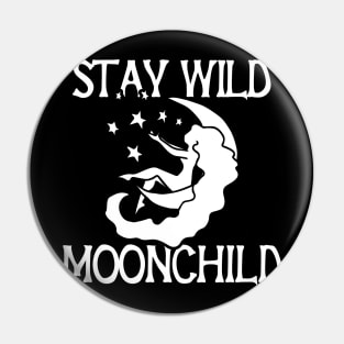 Stay Wild Moon Child Pin