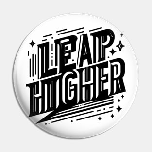 LEAP HIGHER - TYPOGRAPHY INSPIRATIONAL QUOTES Pin