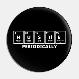 Hustle Periodically Pin