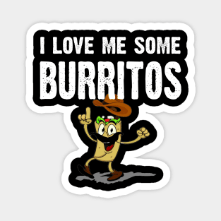 I Love Me Some Burrito Magnet