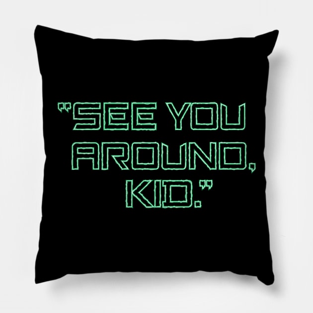 See You Around, Kid. Green. Pillow by eyeopening