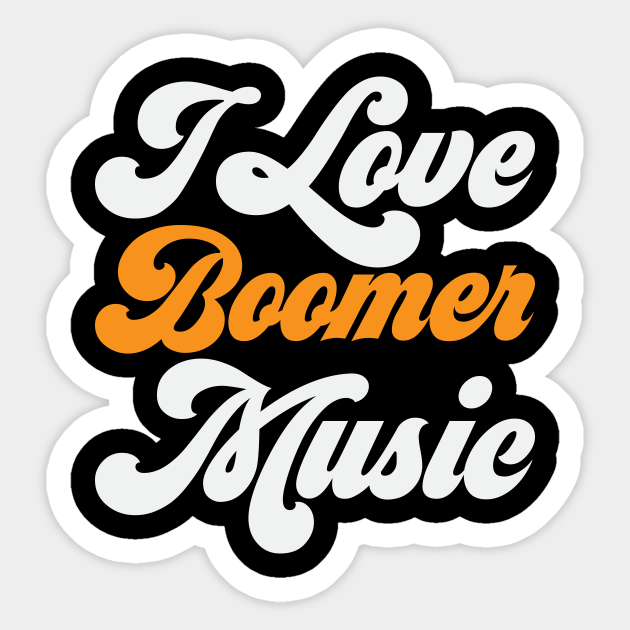 Boomer Music Dad Funny Meme Bands Rock Retro Boomer Sticker Teepublic