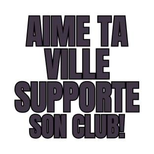 Aime Ta Ville T-Shirt