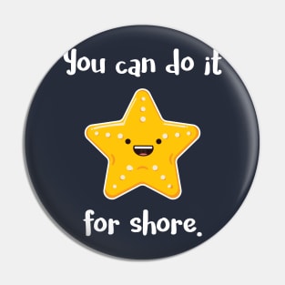 You Can Do It For Shore Pin