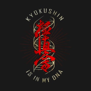 Kyokushin Karate in my DNA T-Shirt