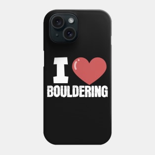 I love bouldering Phone Case