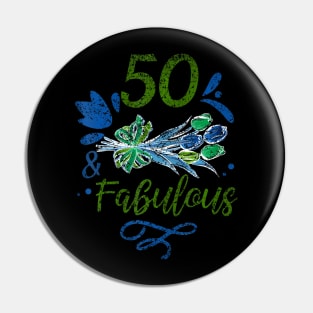 50 And Fabulous Years Party Age Old Birthday Fifty 50Th Pin