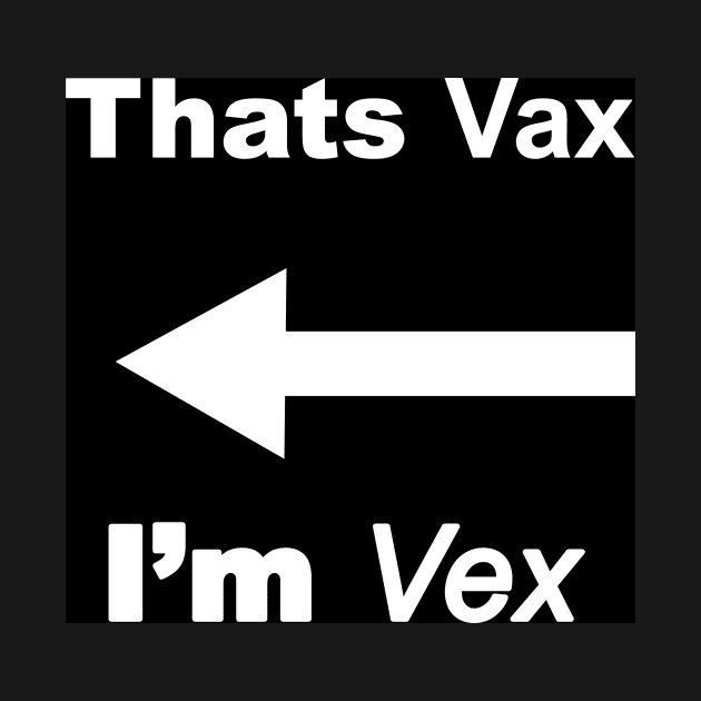 I'm Vax - The Twins by theatreheathen