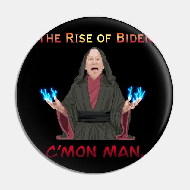 Emperor Biden Pin by 752 Designs