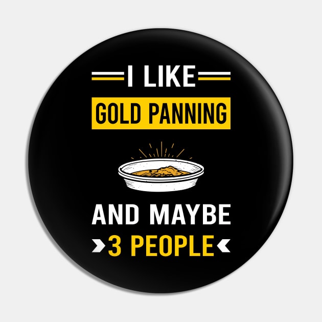 3 People Gold Panning Panner Pin by Good Day