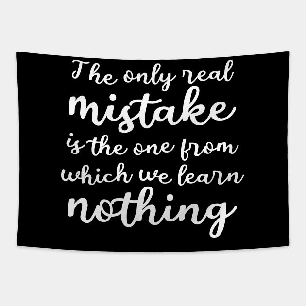 The only real mistake is the one from which we learn nothing | Personal development Tapestry by FlyingWhale369