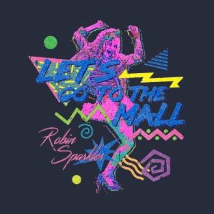 Let's Go To The Mall Robin Sparkles T-Shirt