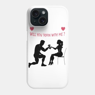 t-shirt gym : will you train with me valentines day Phone Case