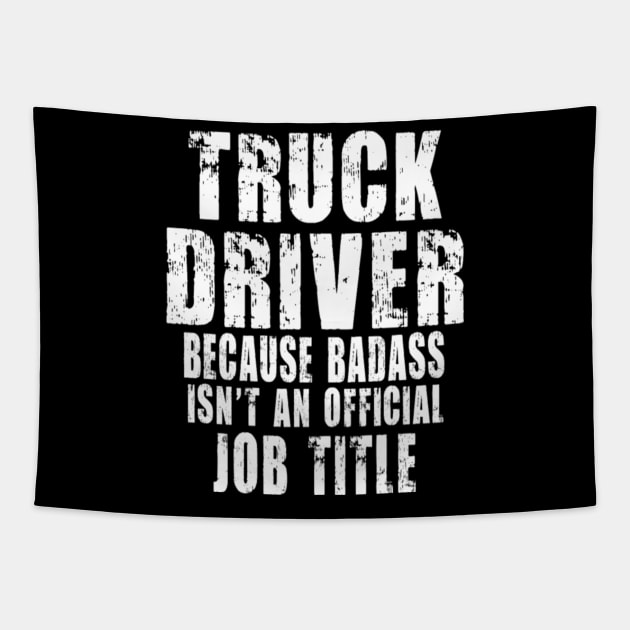 truck driver because Badass isn't an official job title Tapestry by kenjones