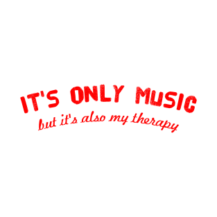 Music is my Therapy T-Shirt