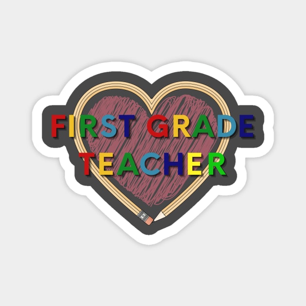 First Grade Teacher Magnet by MyMotivationalLab