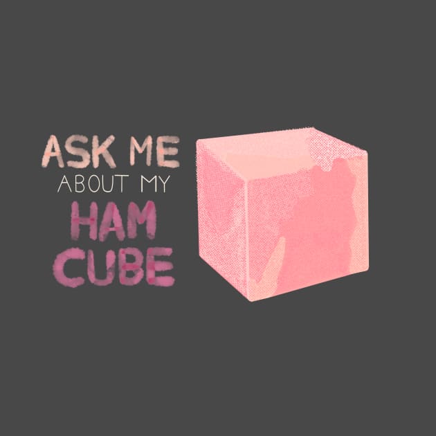 Ham Cube by phobophiliafolk