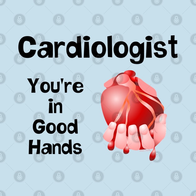 Cardiologist Good Hands by Barthol Graphics