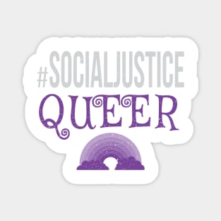#SocialJustice Queer - Hashtag for the Resistance Magnet