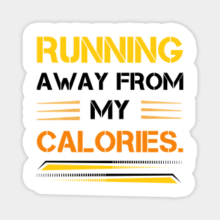 Running Away From My Calories Magnet