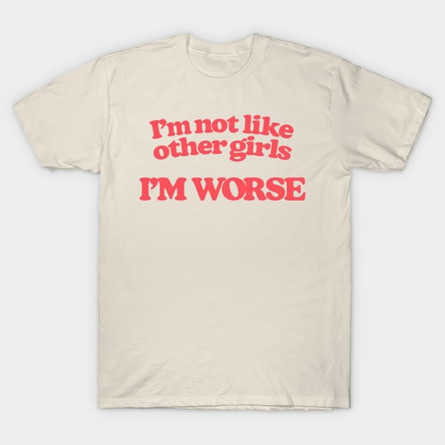 not like other girls shirt