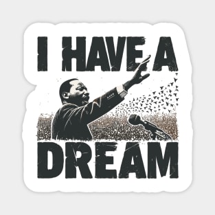 I Have A Dream Magnet