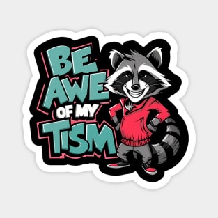 Be In Awe Of My Tism, Raccoon Graffiti Desain Magnet