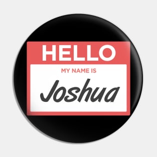 Joshua | Funny Name Tag Pin