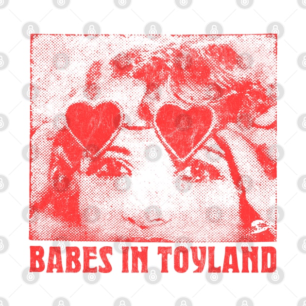 Babes In Toyland ---- Original Fan Artwork by CultOfRomance