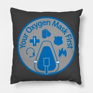 Your Oxygen Mask First Pillow