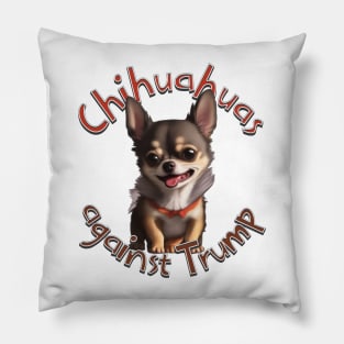 Chihuahuas against Trump Pillow