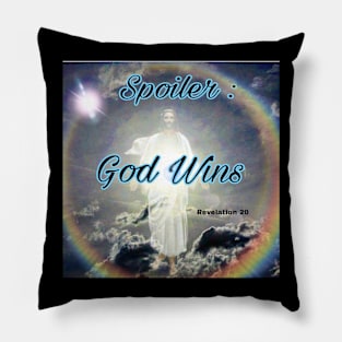 Spoiler:  God Wins! Pillow