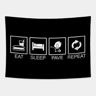 EAT SLEEP PAVE REPEAT Tapestry