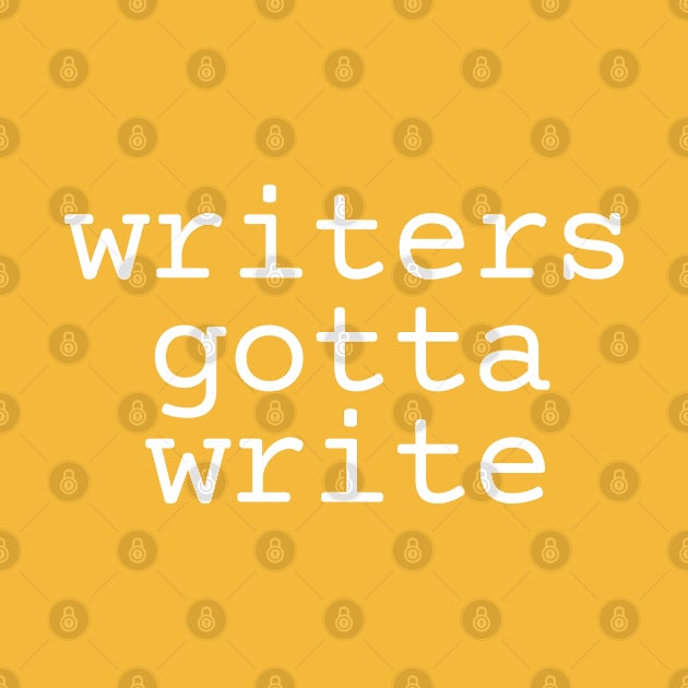 Writers gotta write (golden background) by EpicEndeavours