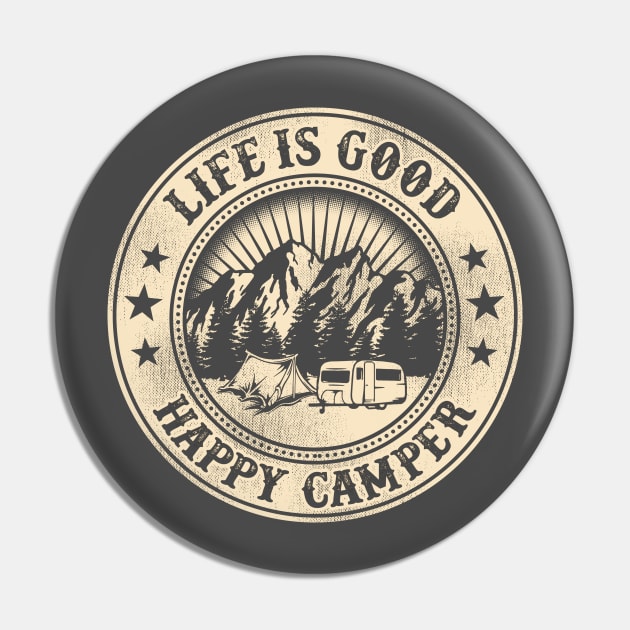 Happy Camper Life is Good Pin by Gavinstees