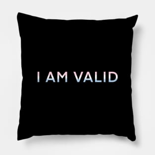 I Am Valid! Pillow