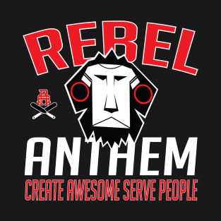 Motto of Rebel Anthem T-Shirt