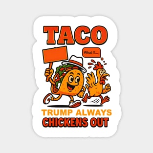 Fun-Taco-Theory-Trumps-Always-Chicken-Out-Tacos-Pun Magnet