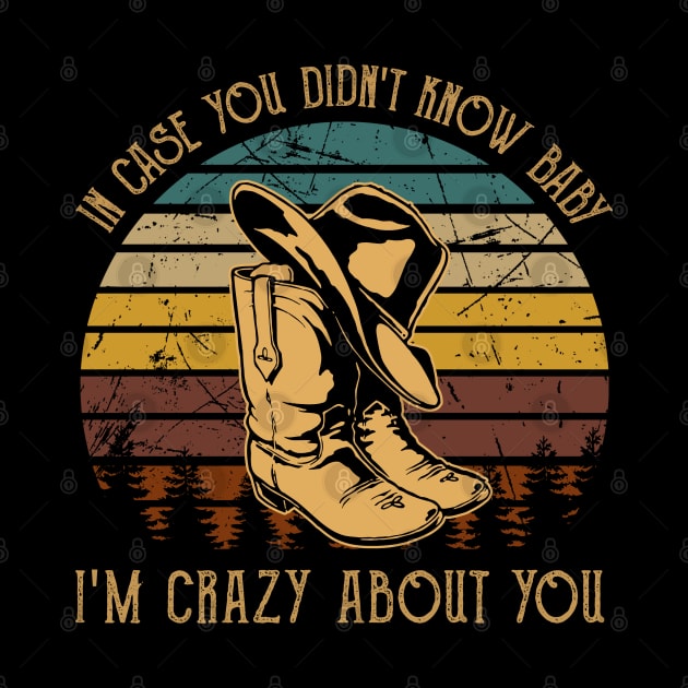 In Case You Didn't Know Baby I'm Crazy About You Cowboy Hat with Boot by Monster Gaming