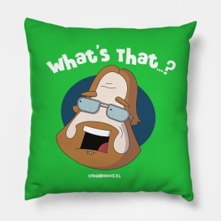 Todd Royce - What's That...? Pillow