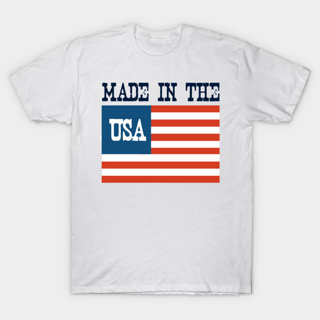 Discover Made in the USA - Made In The Usa - T-Shirt