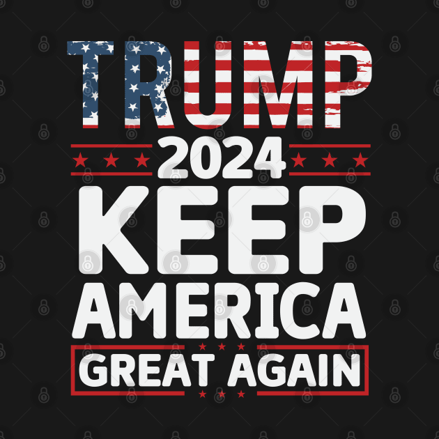 Trump 2024, Keep America Great Again by Dylante