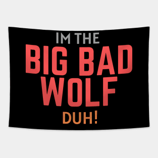 I'm the Big Bad Wolf, Duh! Tapestry