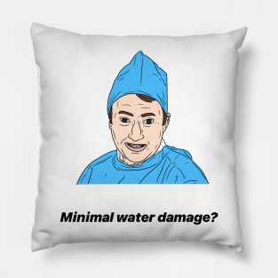 MARK CORRIGAN | MINIMAL WATER DAMAGE Pillow