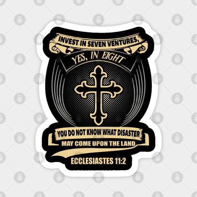 Invest In Seven Ventures Ecclesiastes 11:2 Magnet by Douglas's Store 3
