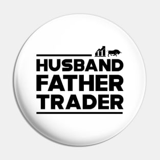 Trader - Husband Father Trader Pin