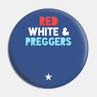 Red White & Preggers July 4th Pin