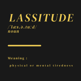 Word Lassitude T-Shirt