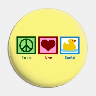 Peace Love Ducks Pin